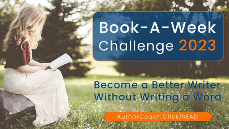 Want to become a better writer without writing a word? Joing my Read-A-Book-Each-Week Challenge! https://AuthorCoach.click/Read