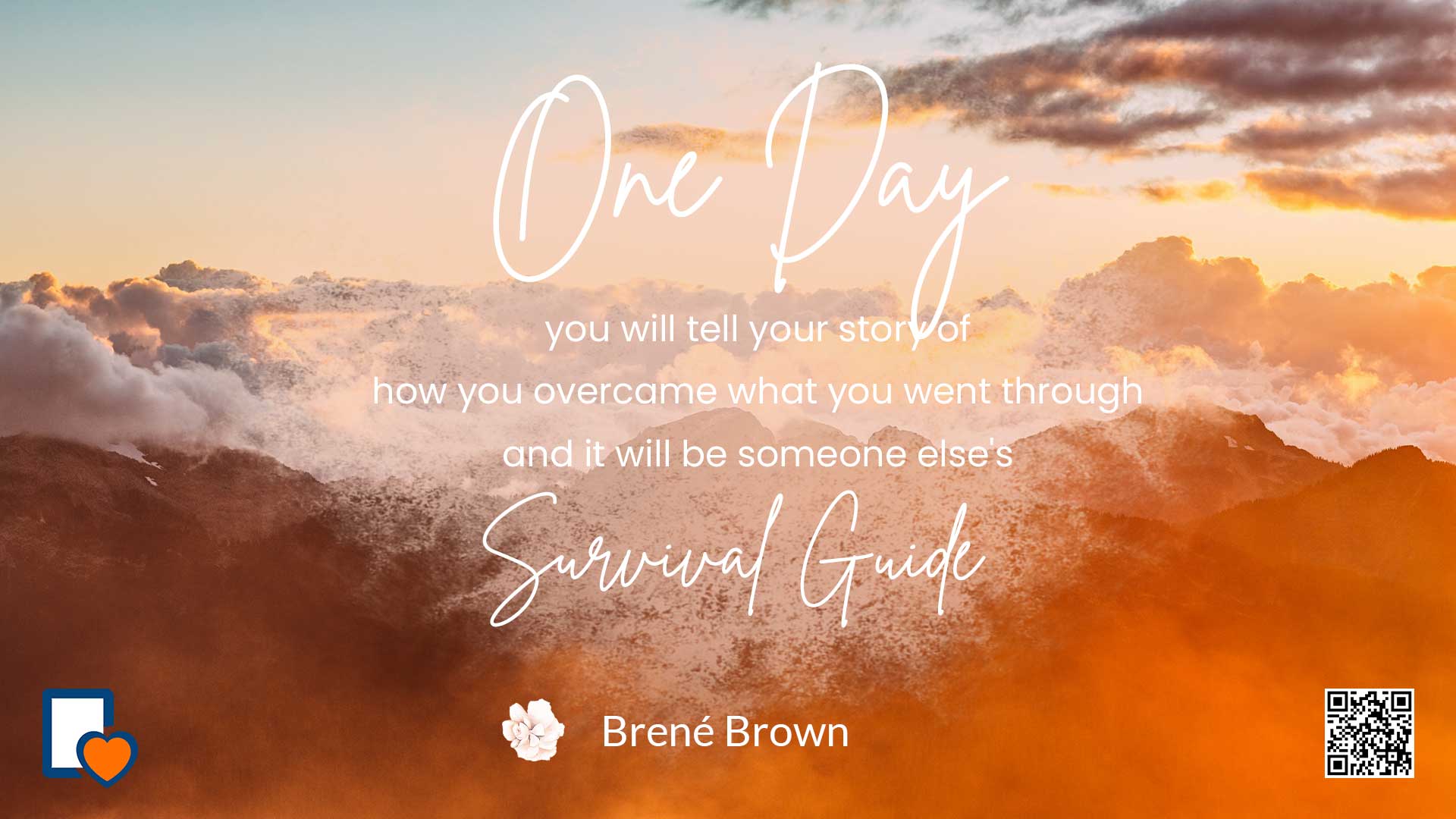 One day you will tell your story of how you overcame what you went through and it will be someone else's survival guide. -Brené Brown