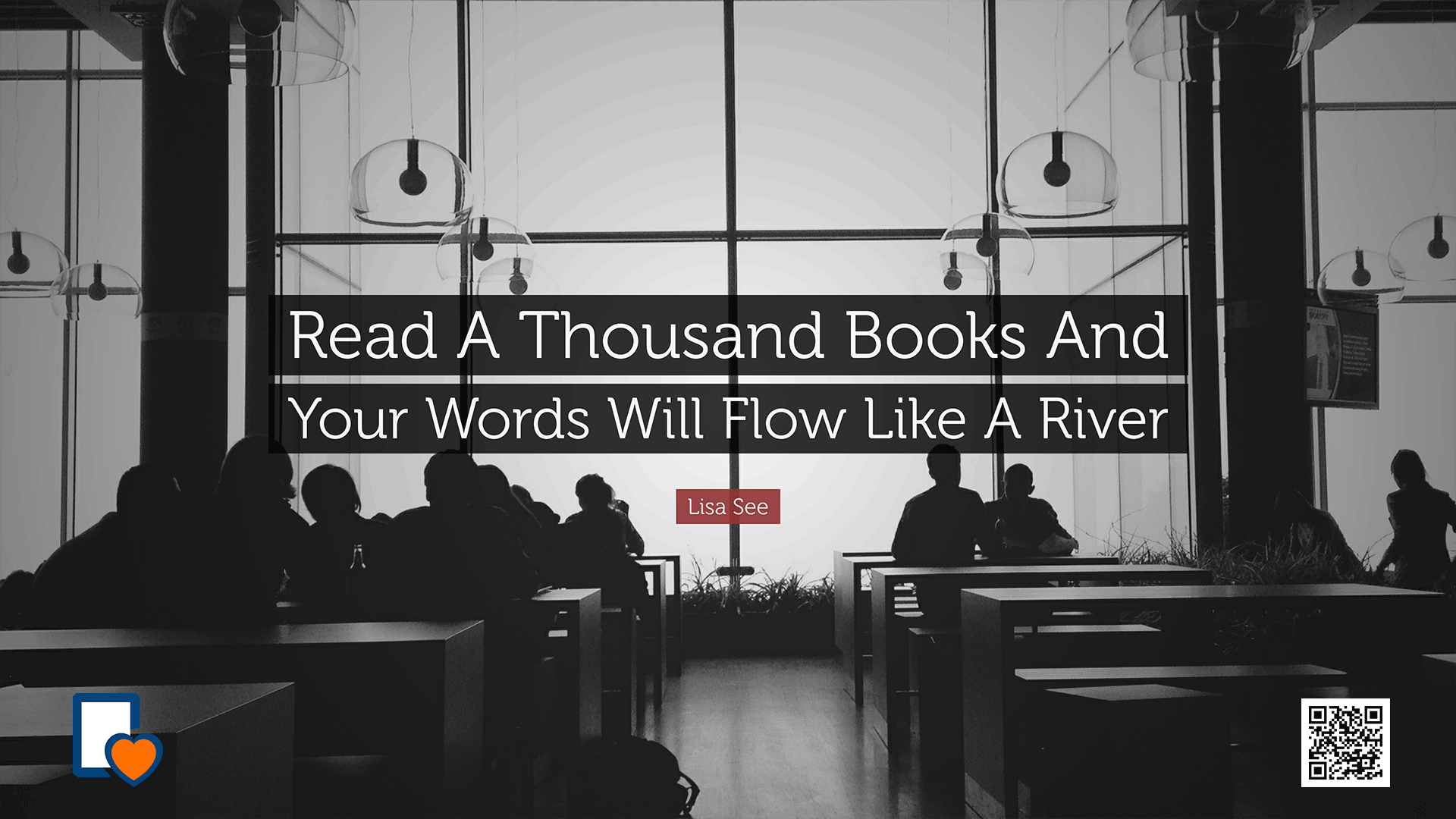 Read A Thousand Books And Your Words Will Flow Like A River -Lisa See