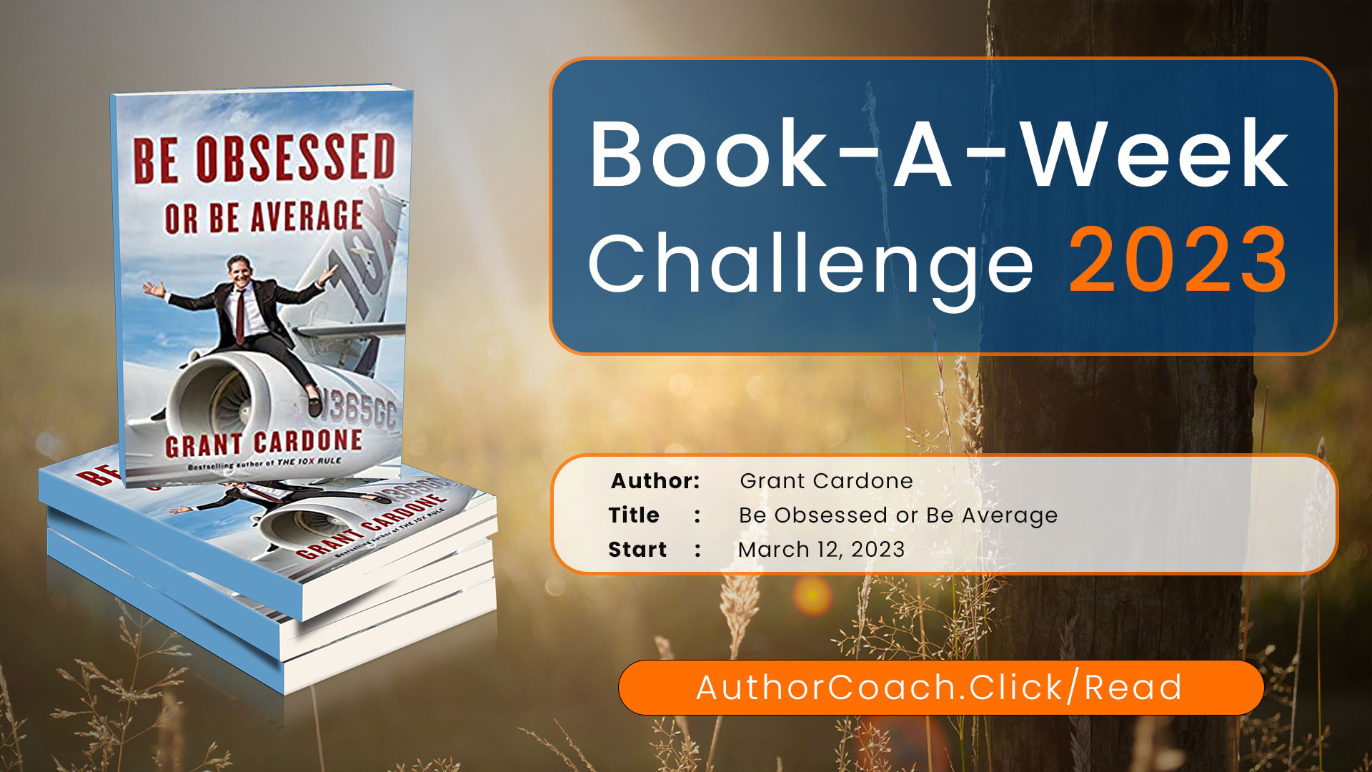 Week of March 12: Be Obsessed or Be Average by Grant Cardone