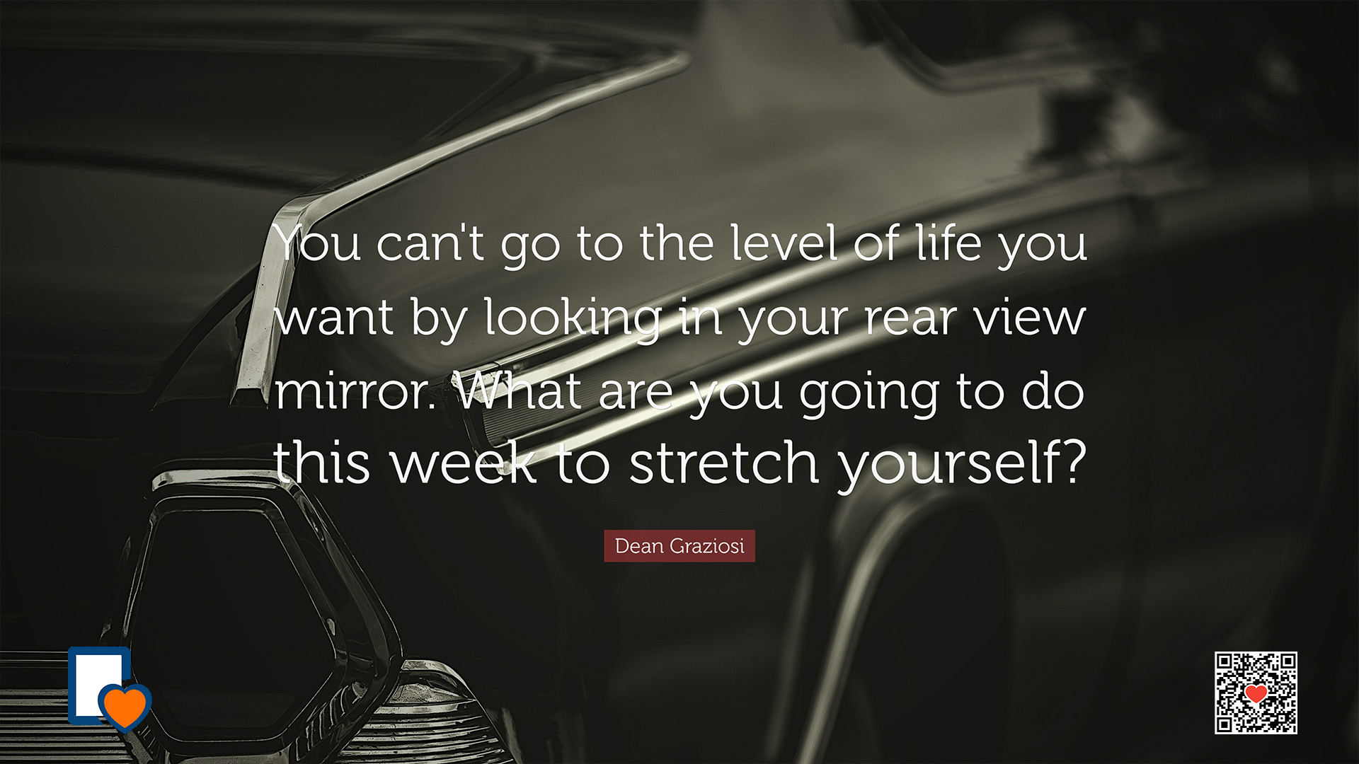 Day 364: Beyond the Rear View Mirror: How to Stretch Yourself to New Heights This Week